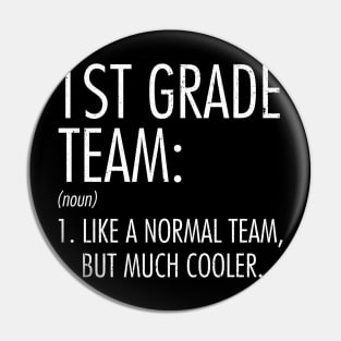 1st Grade Team Definition Teacher Back To School Pin