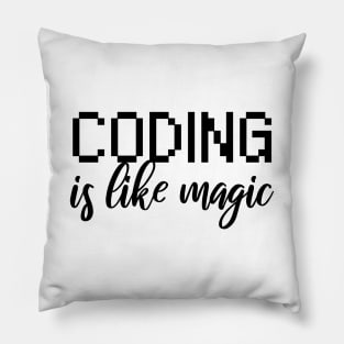 Codeing is like magic Pillow