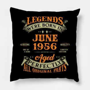 67th Birthday Gift Legends Born In June 1956 67 Years Old Pillow