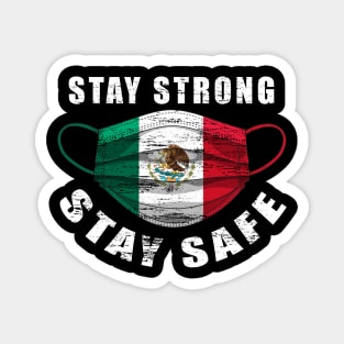 Stay Strong Stay Safe Mexican Flag Mask Solidarity Awareness Magnet