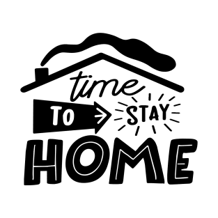 Time To Stay Home T-Shirt