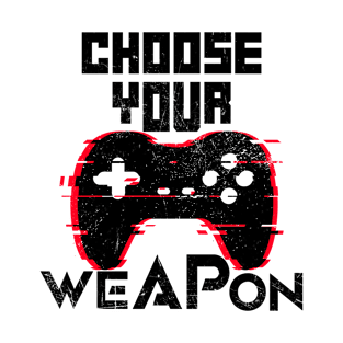 Funny Console Gamer - Choose Your Weapon T-Shirt