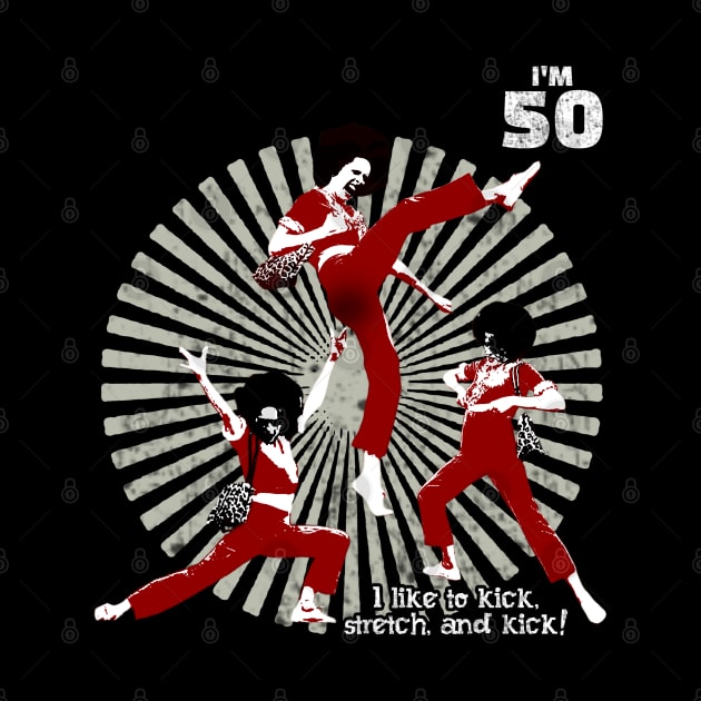 sally o'malley I'm 50 i like to kick, streth, and kick! by MATERAZEKA