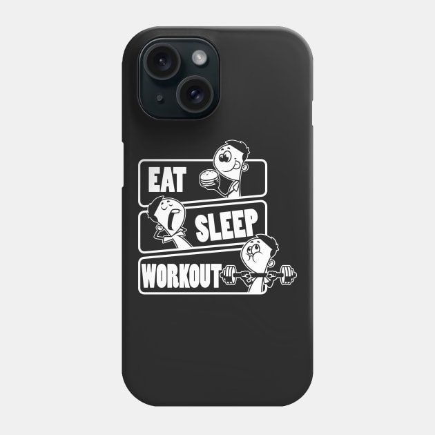 Eat Sleep Workout Repeat - Funny Work Out Gym Gift design Phone Case by theodoros20