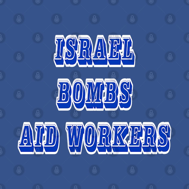 Israel Bombs Aid Workers - 03-13-24 - Back by SubversiveWare