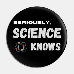 Science Knows Anti Trump Phrase Pin