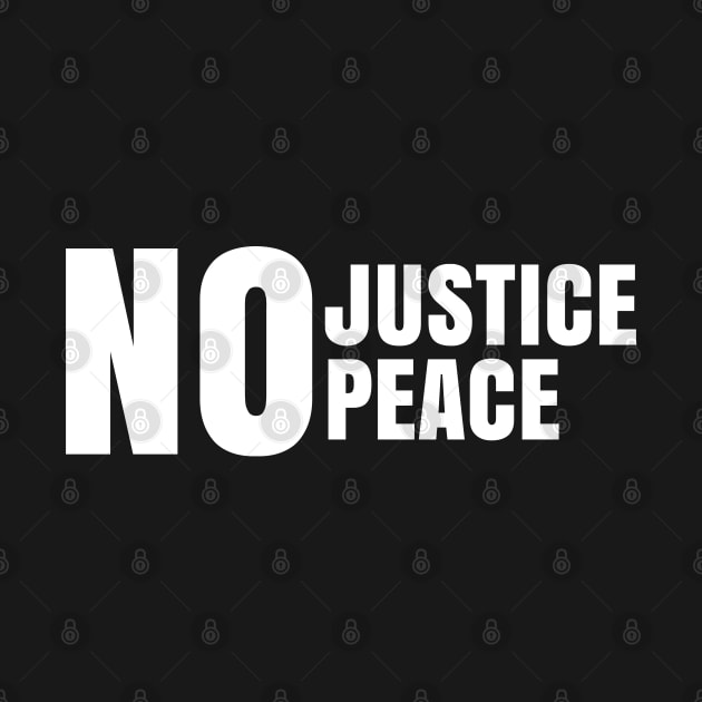 No Justice No Peace, Black Lives Matter, George Floyd, Peaceful Protest by UrbanLifeApparel