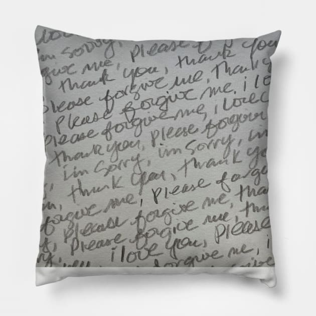 i love you, please forgive me, i’m sorry, thank you… Pillow by drumweaver