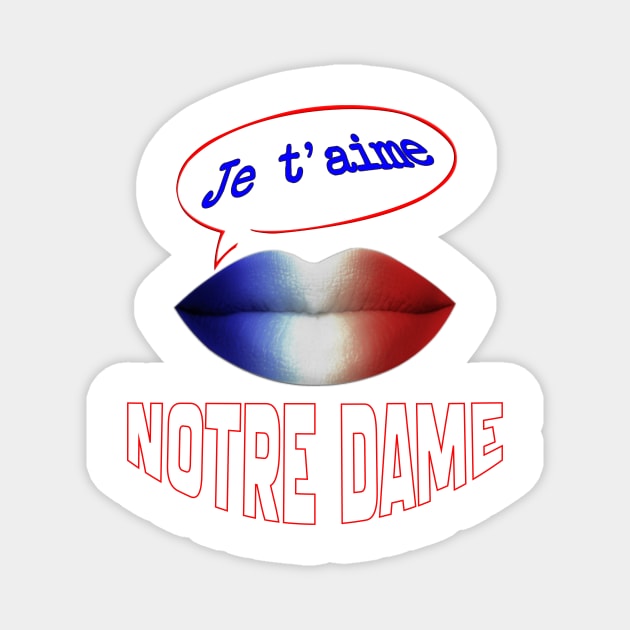 FRENCH KISS JE T'AIME NOTRE DAME Magnet by ShamSahid