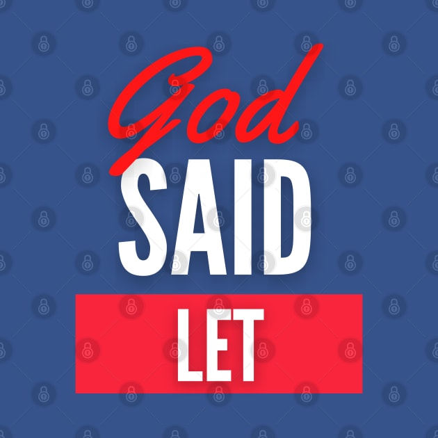 God Said Let by Authentically Powerful!