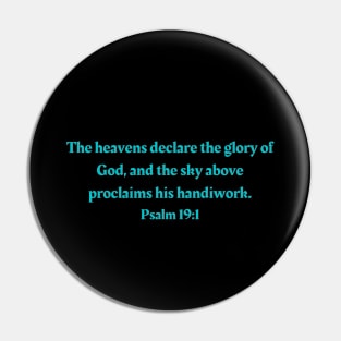 Bible Verse Psalm 19:1 Pin