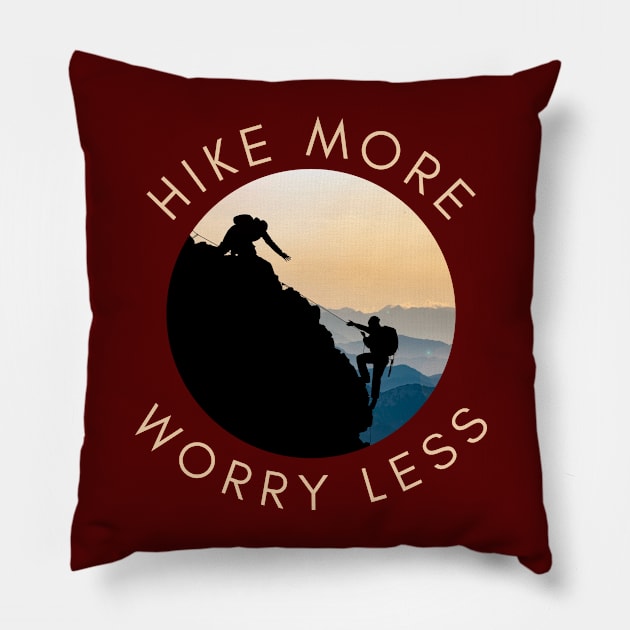 Hike more worry less Pillow by traveladventureapparel@gmail.com