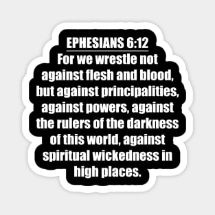 Ephesians 6:12 KJV Magnet