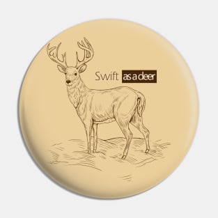 swift as a deer Pin