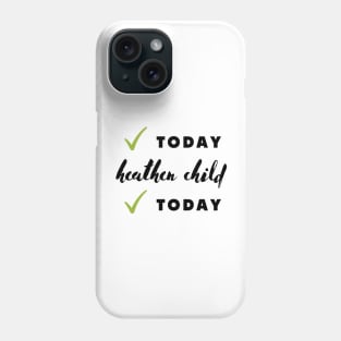 not today heathen child not today Phone Case