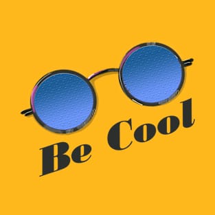 Be Cool with Glasses T-Shirt