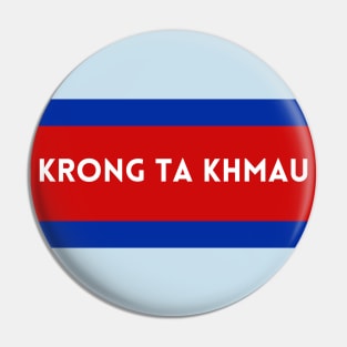 Krong Ta Khmau City in Cambodian Flag Colors Pin