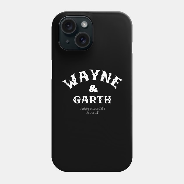 Wayne & Garth Since 89 Phone Case by PopCultureShirts