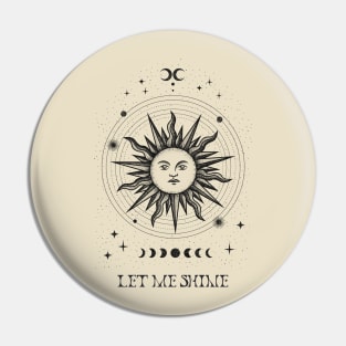 Let Me Shine Magical Mystic Sun Moon Pin