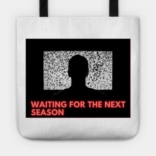 Waiting for the next season Tote