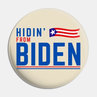 Hidin' from Biden 2020 Pin