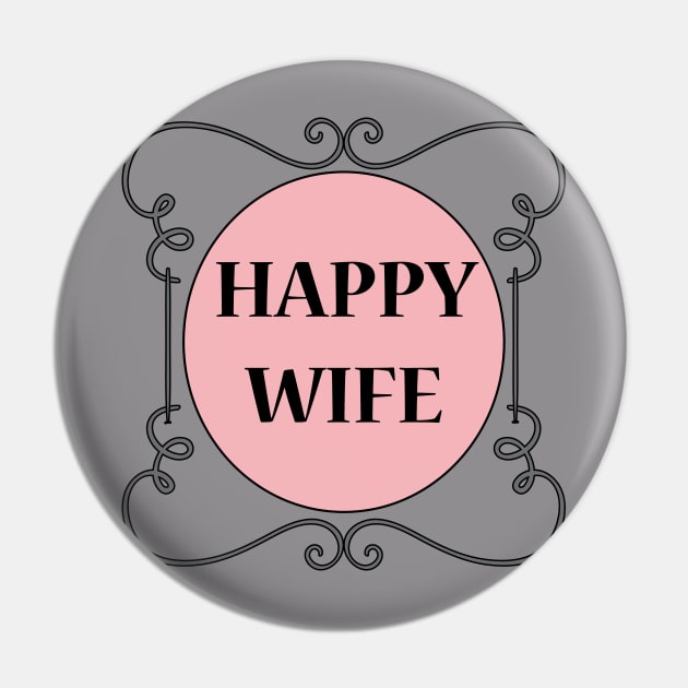 Happy Wife Pin by JevLavigne
