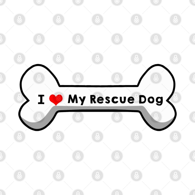 I love My Rescue Dog by mindofstate