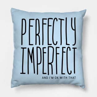 Perfectly Imperfect Pillow