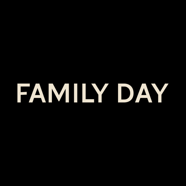 Family Day On This Day Perfect Day by TV Dinners