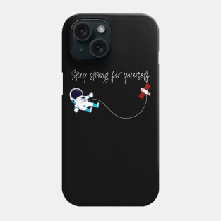 stay Phone Case