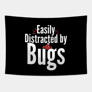 Easily distracted by Bugs Tapestry