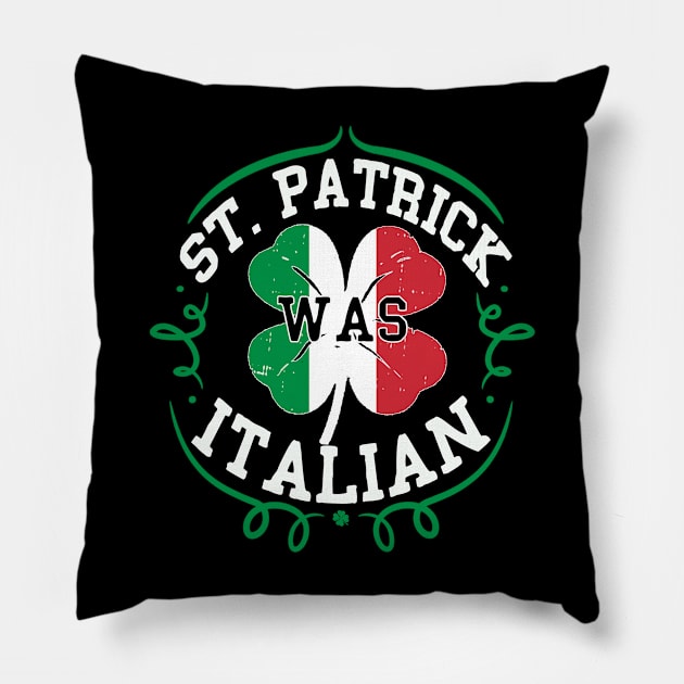 st patricks day was italian Pillow by Bagshaw Gravity