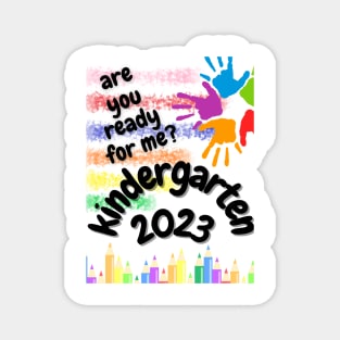 Are you ready for me Kindergarten 2023 Magnet
