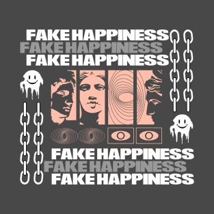 Fake Happiness Streetwear Design T-Shirt