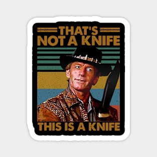 Crocodile Dundee That's Not A Knife Magnet