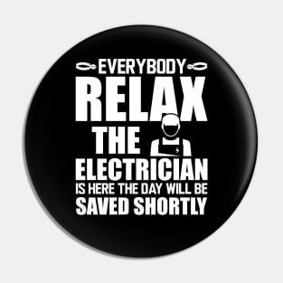 Electrician - Everybody relax the electrician is here the day will be saved shortly w Pin