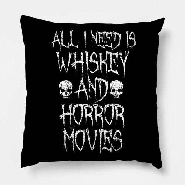 Whiskey And Horror Movies Pillow by LunaMay