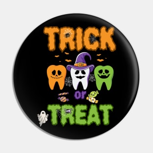 Trick or Treat, Funny Dental Halloween, Treat Dentist Pin