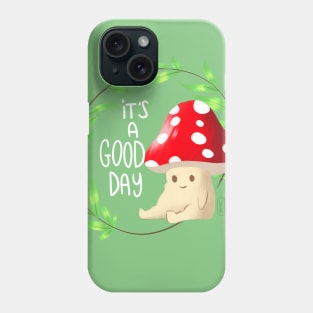 It's a good day Phone Case