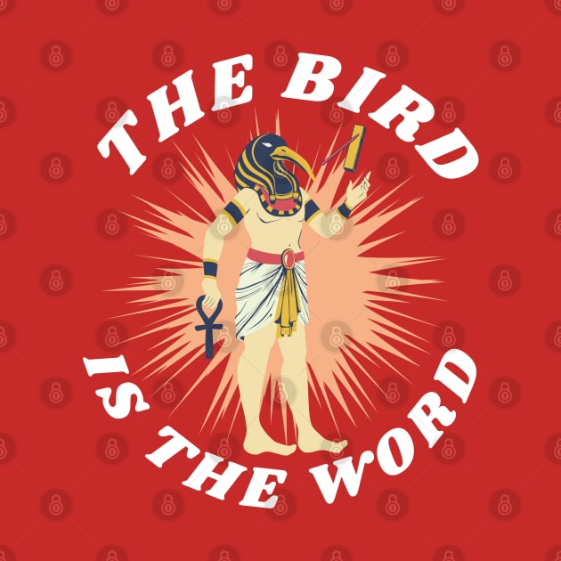 Thoth Funny The bird is the word Egyptian Occult Ancient Egypt God by Witchy Ways