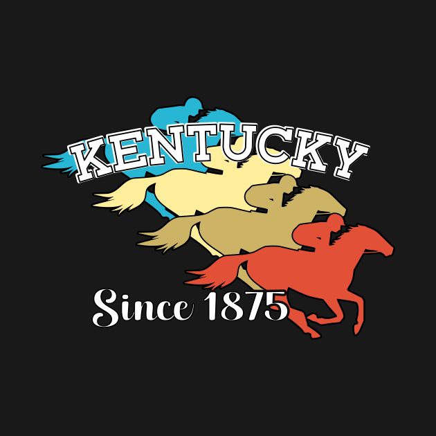 KENTUCKY HORSE RACE SINCE 1875 - HORSE RACE RETRO DESIGN by KathyNoNoise