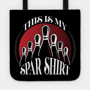 This Is My Spare Shirt Bowling Tote