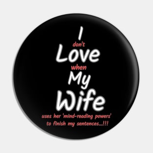 I love my wife funny sign Pin