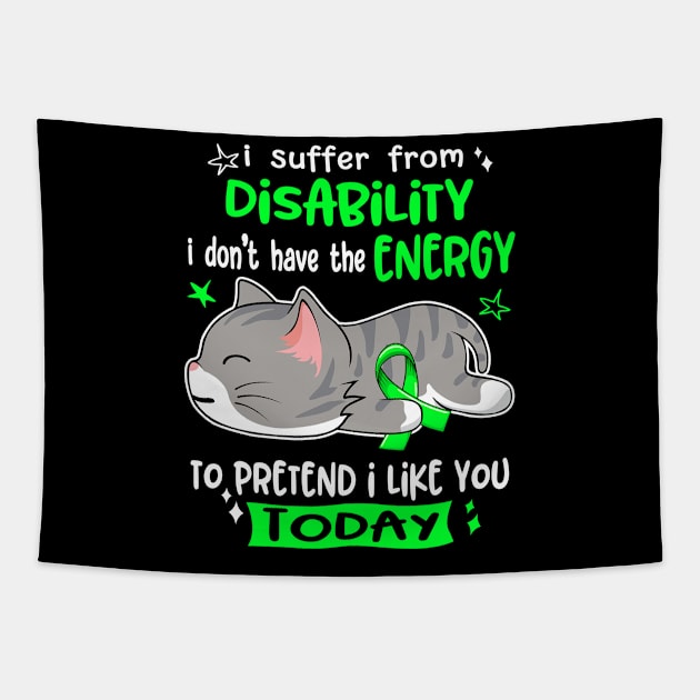 I Suffer From Disability I Don't Have The Energy To Pretend I Like You Today Tapestry by ThePassion99