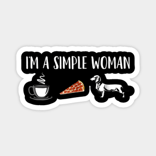 I'm A Simple Woman With Coffee Pizza Dachshund Magnet