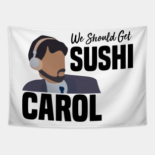 we should get sushi Tapestry