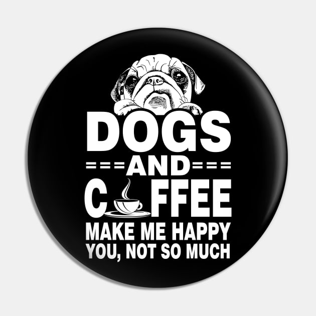 Dogs and Coffee Lovers Funny Gift Pin by Merchweaver