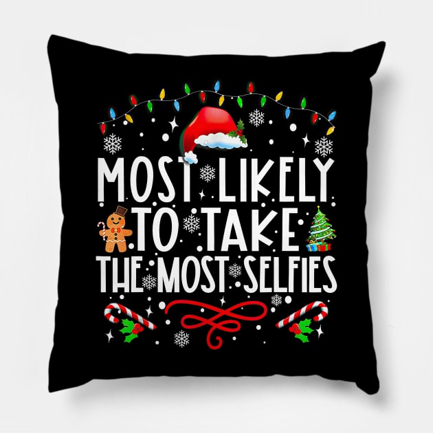 Most Likely To Take The Most Selfies Funny Christmas Pillow by Vintage White Rose Bouquets