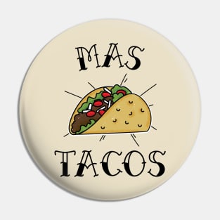 Mas Tacos Pin