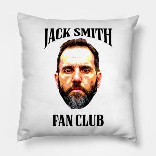 Jack Smith Fan Club - Jack Smith Pillow